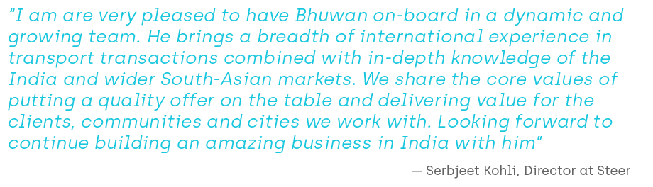 Dr Bhuwan Bhaskar Agrawal - Welcome to Steer - Serbjeet Kohli Director at Steer quote